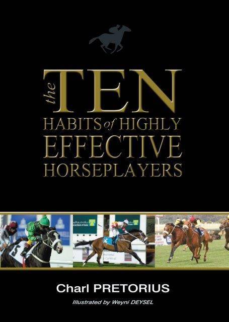 'THE 10 HABITS OF HIGHLY EFFECTIVE HORSEPLAYERS' by Charl Pretorius